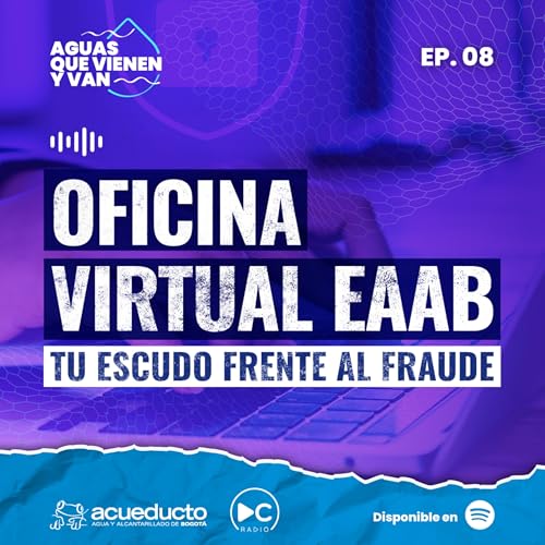 Oficina Virtual EAAB: tu escudo frente al fraude