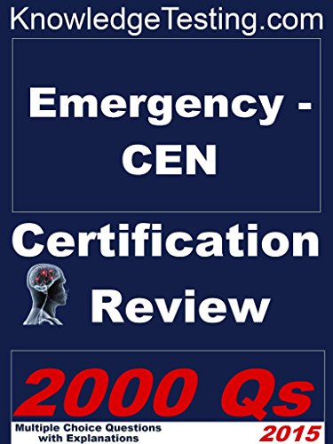 Emergency - CEN Certification Review (Certification in Emergency Nursing Book 1)