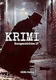 Krimi Kurzgeschichten IV