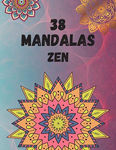 38 mandalas ZEN: Cahier de coloriages pour se détendre - format 8.5x11 pouces - 75 pages (French Edition)