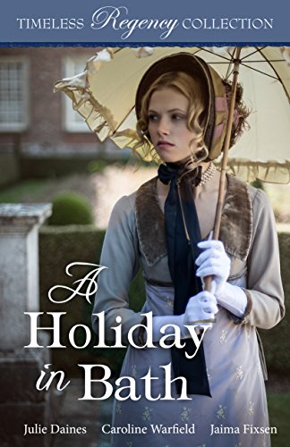 A Holiday in Bath (Timeless Regency Collection Book 7) (English Edition)