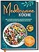 Produktbild Mediterrane Küche: Die leckersten Rezepte der Mittelmeerdiät für eine gesunde Ernährung im Alltag - inkl. vegetarischer & veganer Rezepte, Aufstrichen und Getränken | von Edition Dreiblatt Kochbücher