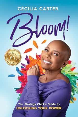 Bloom!: The Strategy Chick’s Guide to Unlocking Your Power