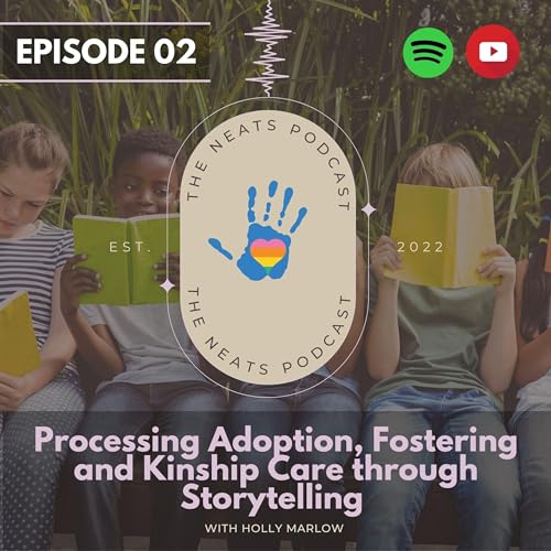 Page de couverture de `Processing Adoption, Fostering and Kinship Care through Storytelling with Holly Marlow