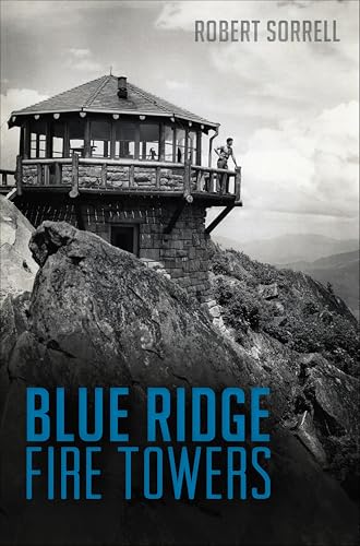 Blue Ridge Fire Towers Landmarks Guide Historique Appalaches
