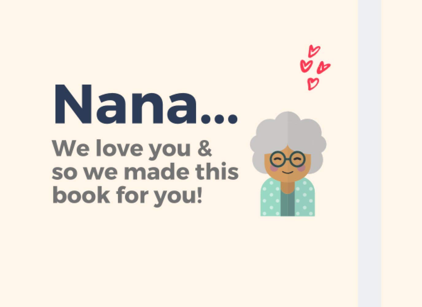 Nana... We love you & so we made this book for you!: Fill in the blank prompt book for Nana | Fifty cute & funny prompts (DIY book) from grandkids / grandchildren