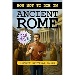 How Not to Die in Ancient Rome Audiolibro Por Sean Taylor arte de portada
