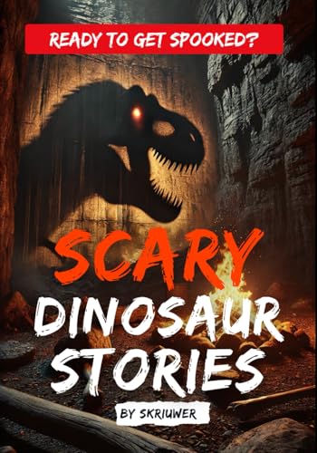 Scary Dinosaur Stories: Eerie Stories of Prehistoric Predators (Spooky Books)