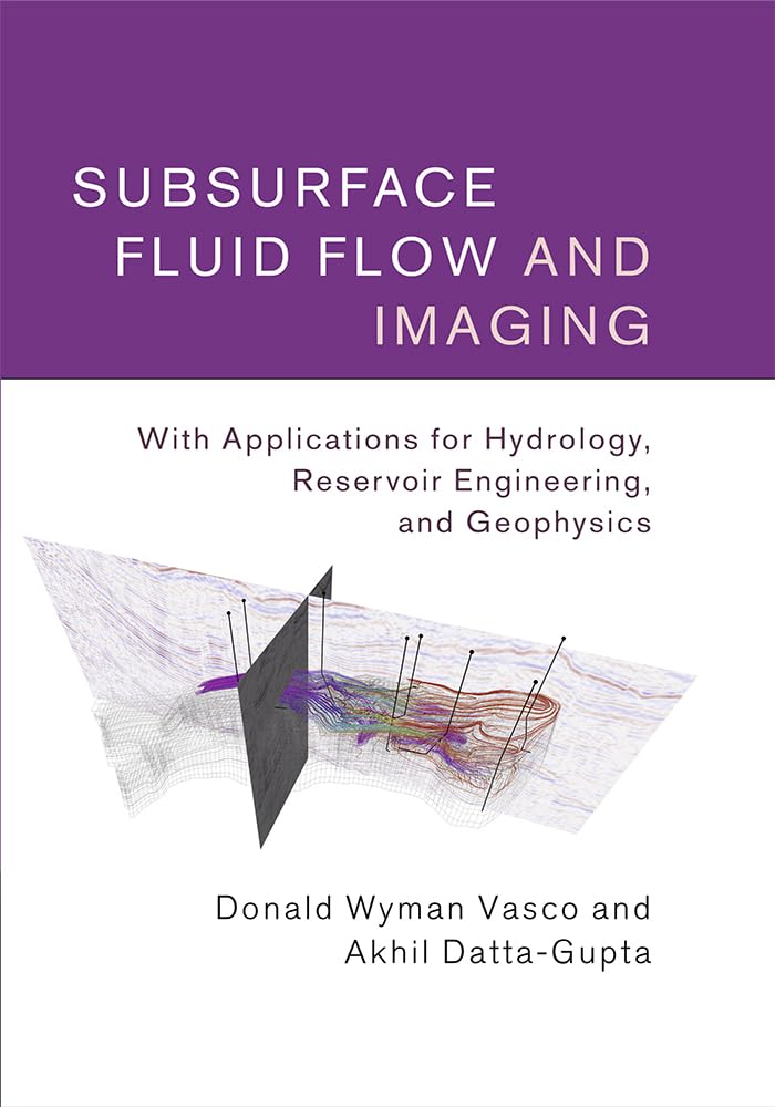 Subsurface Fluid Flow and Imaging: With Applications for Hydrology, Reservoir Engineering, and Geophysics