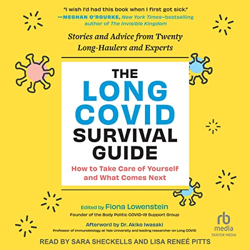 The Long COVID Survival Guide How to Take Care of Yourself and What