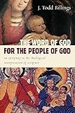 The Word of God for the People of God: An Entryway to the Theological Interpretation of Scripture