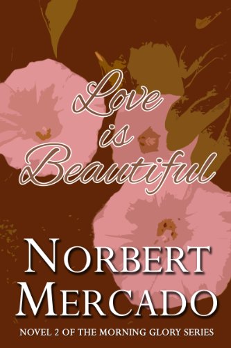 Love Is Beautiful (Morning Glory Series Book 2) (English Edition)