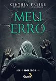 Meu erro (Segredos Livro 1) (Portuguese Edition)