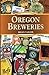 Oregon Breweries (Breweries Series)