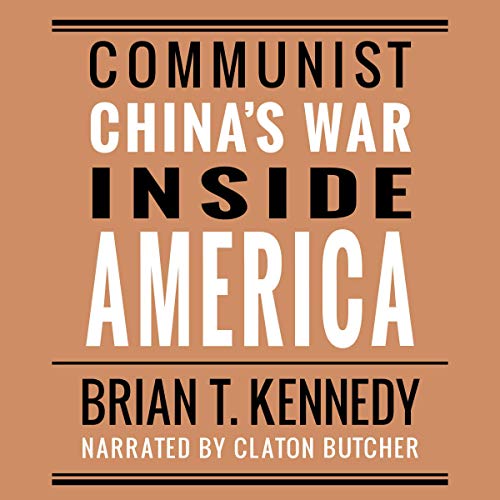 Communist China's War Inside America by Brian T. Kennedy episode artwork