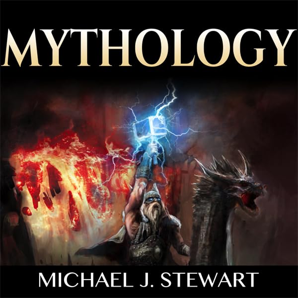 Cover art for Mythology: Folklore, Myths & Legends: The History of Gods, Men and the Mythologies of the World