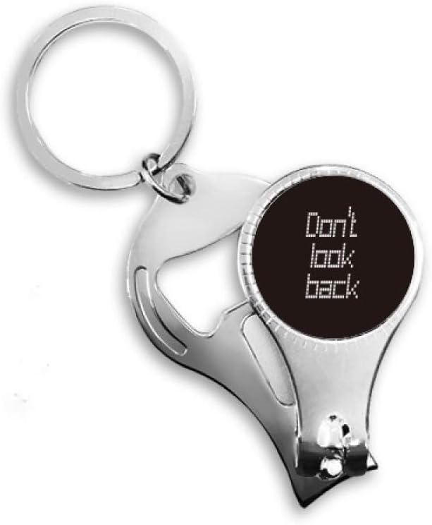 Don’t Look Back Inspirational Quote Nail Nipper Ring Key Chain Bottle Opener Clipper