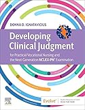 Developing Clinical Judgment for Practical/Vocational Nursing and the Next-Generation NCLEX-PN®...