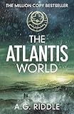 The Atlantis World (The Atlantis Trilogy, 3)