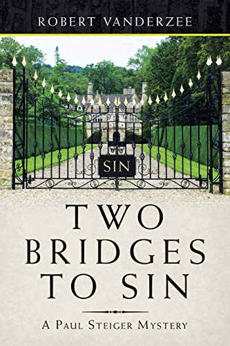 Two Bridges To Sin: A Paul Steiger Mystery