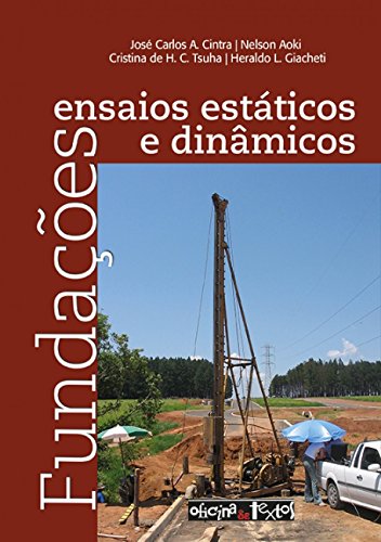 Fundações. Ensaios Estáticos e Dinâmicos