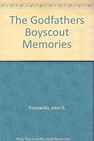 The Godfathers Boyscout Memories 0741417294 Book Cover