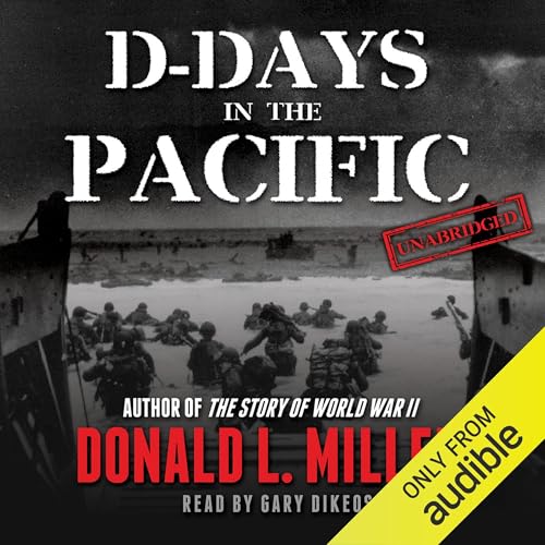 D-Days in the Pacific Audiolivro Por Donald L. Miller capa