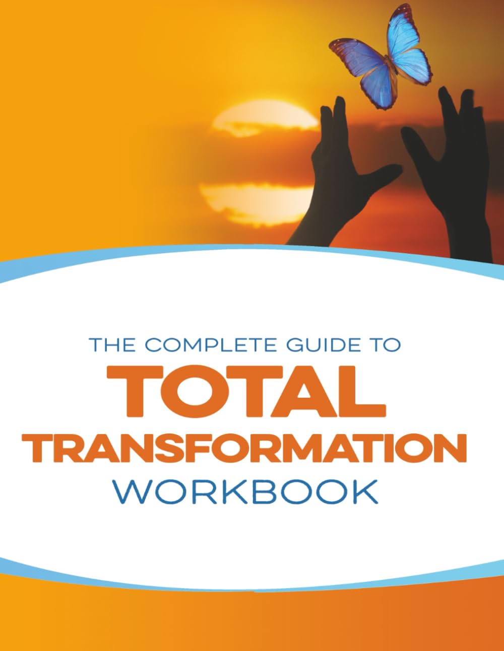 Snapklik.com : The Complete Guide To Total Transformation Workbook