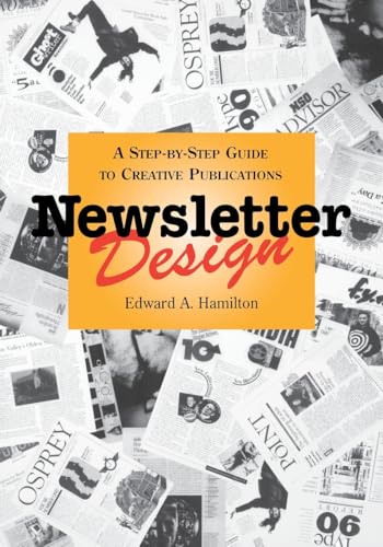 Newsletter Design: A Step-By-Step Guide to Creative Publications (Design & Graphic Design)