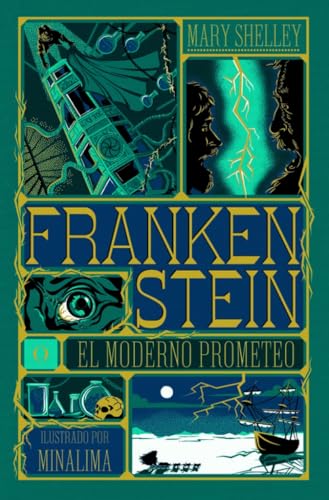 Frankenstein: o el moderno Prometeo (Clásicos ilustrados de MinaLima)