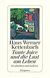  Tante Joice und die Lust am Leben: Geschichten und anderes