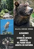 parque eolico reynosa  ALEGACIONES AL ESTUDIO DE IMPACTO AMBIENTAL DEL PARQUE EÓLICO AGUAYO 4 EN CANTABRIA