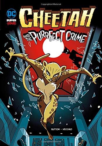 Cheetah and the Purrfect Crime (DC Super-villains)