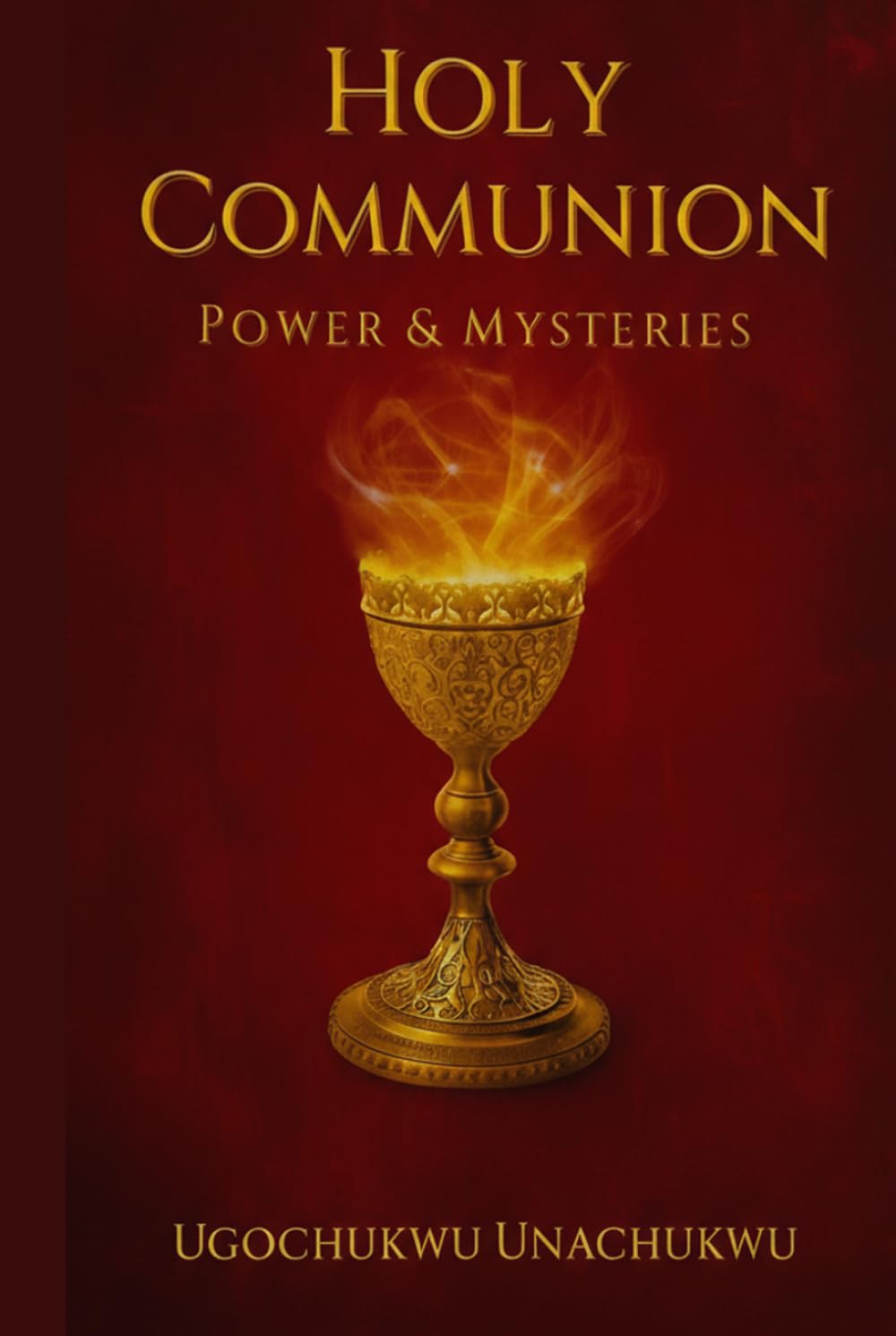 HOLY COMMUNION: Power and Mysteries