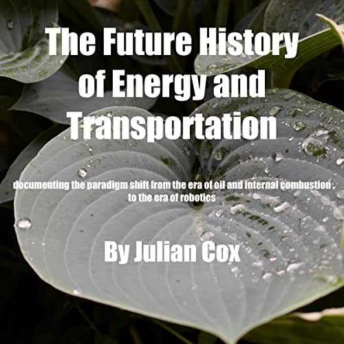 The Future History of Energy and Transportation by Julian Cox episode artwork