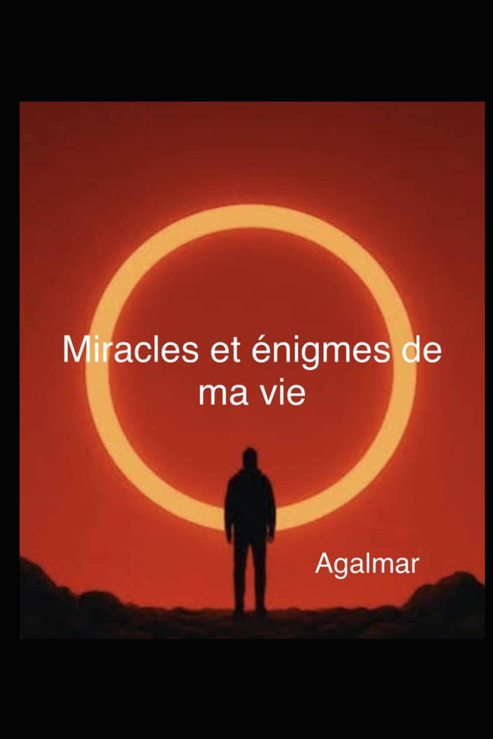 Miracles et énigmes de ma vie