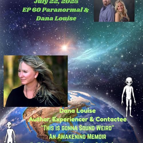 Page de couverture de Two Psychics Ep 60 Paranormal & Dana Louise Author, Abductee & Experiencer
