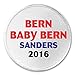 Bern Baby Bern Sanders 2016 (Campaign Election Vote) 3