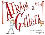 &iexcl;Atrapa a esa galleta! (Spanish Edition)