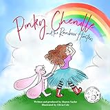 Pinky Chenille and the Rainbow Hunters: A Whimsical Rhyming Picture Book for Kids Age 3-5 (Pinky Chenille Series 1)