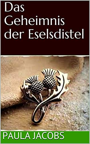 Das Geheimnis der Eselsdistel
