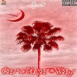 Carolina Way [Explicit]
