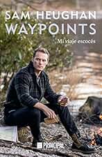 Waypoints: Mi viaje escocés (PRINCIPAL DE LOS LIBROS)