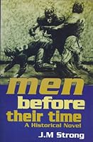 Men Before Their Time 0974714747 Book Cover