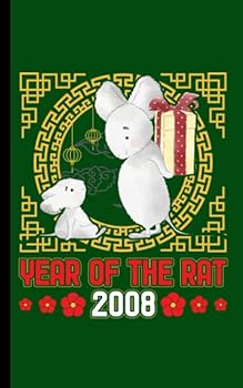 Year of the Rat 2008 Journal Notebook : Happy Chinese New Year, Blank Lined Writing Note Book, Travel Size
