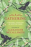  McCall Smith, A: Gathering: A Personal Anthology of Scottish Poems