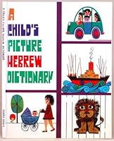 A child's picture Hebrew dictionary 0876310412 Book Cover