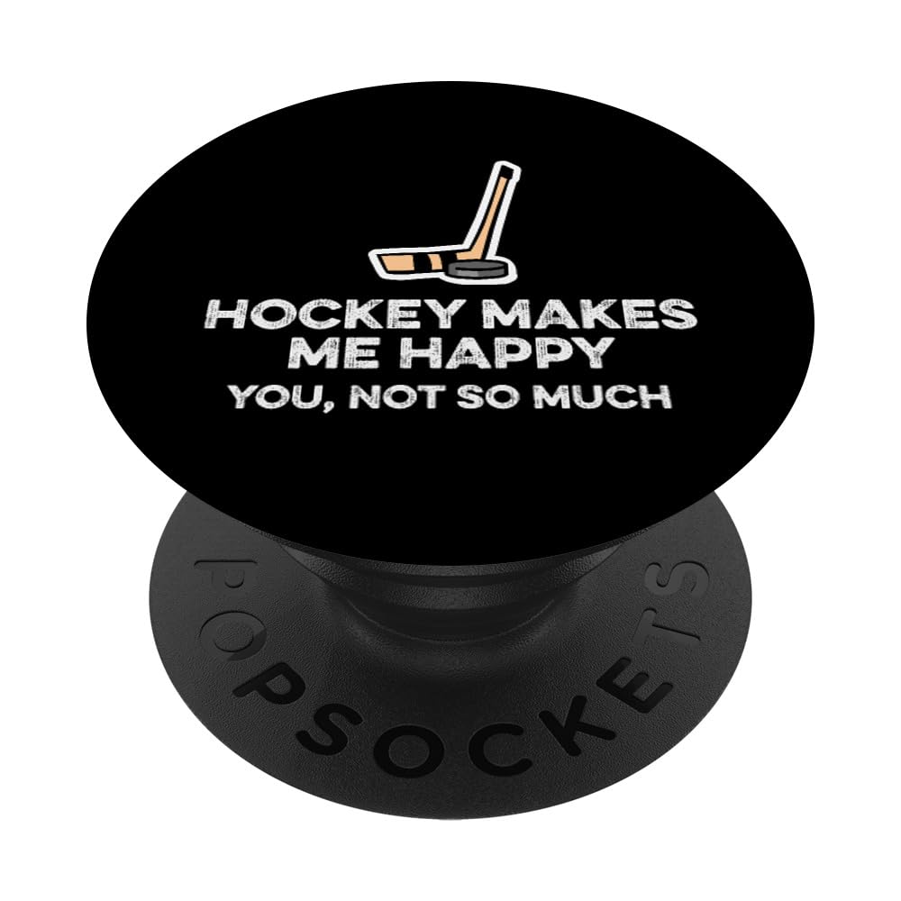 Hockey Makes Me Happy You Not So Much Anti-Social Hockey PopSockets Standard PopGrip