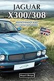  JAGUAR X300/308: MAINTENANCE AND RESTORATION BOOK (English editions)