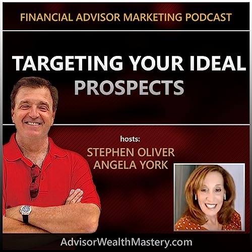 Targeting Your Ideal Prospects for Financial Advisors Podcast Por  arte de portada